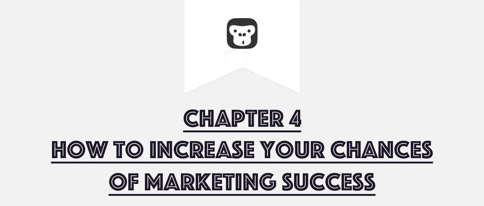 The Small Business Blueprint — Chapter 4: How to Increase Your Chances of Marketing Success