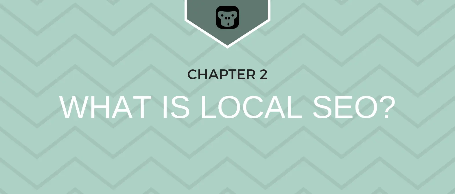 The Local SEO Playbook — Chapter 2: What is Local SEO?
