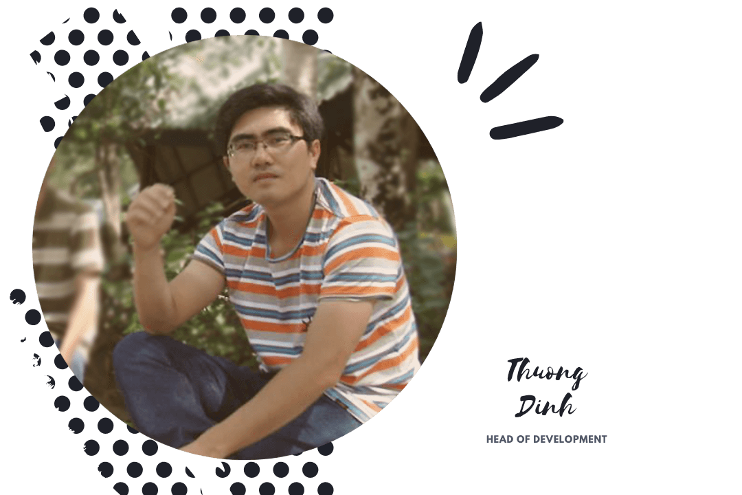 Thuong Dinh-Head of Development- GorillaDesk